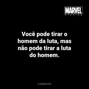 Você pode tirar o homem da luta, mas não pode tirar a luta do homem. – Hope van Dyne em Homem-Formiga. Marvel Studios