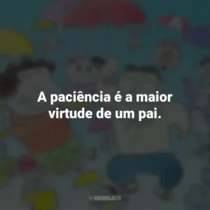 A paciência é a maior virtude de um pai. Meus Vizinhos, Os Yamadas (Filme)