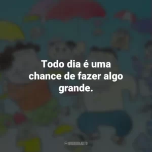 Todo dia é uma chance de fazer algo grande. Meus Vizinhos, Os Yamadas (Filme)