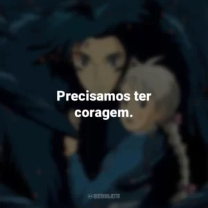 Precisamos ter coragem. O Castelo Animado (Filme)