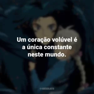 Um coração volúvel é a única constante neste mundo. O Castelo Animado (Filme)