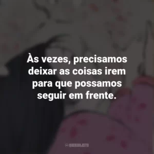 Às vezes, precisamos deixar as coisas irem para que possamos seguir em frente. O Conto da Princesa Kaguya (Filme)