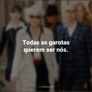 Todas as garotas querem ser nós. O Diabo Veste Prada (Filme)