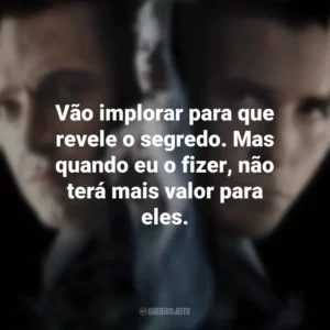 Vão implorar para que revele o segredo. Mas quando eu o fizer, não terá mais valor para eles. O Grande Truque (Filme)