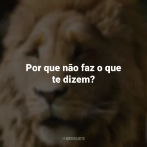 Por que não faz o que te dizem? As Crônicas de Nárnia: O Leão, A Feiticeira e o Guarda-roupa