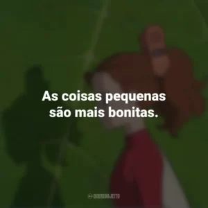 As coisas pequenas são mais bonitas. O Mundo dos Pequeninos (Filme)