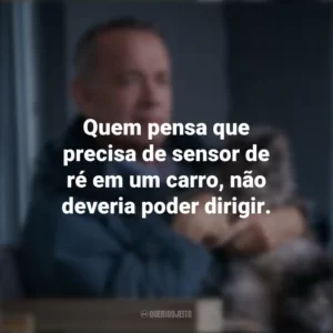 Quem pensa que precisa de sensor de ré em um carro, não deveria poder dirigir. O Pior Vizinho do Mundo (Filme)