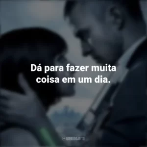 Dá para fazer muita coisa em um dia. O Preço do Amanhã (Filme)