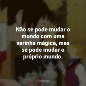 Não se pode mudar o mundo com uma varinha mágica, mas se pode mudar o próprio mundo. O Reino dos Gatos (Filme)