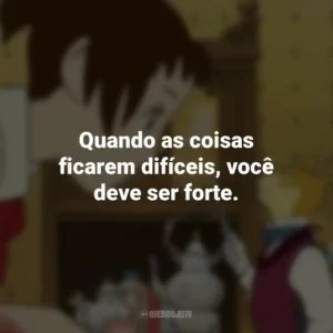 Quando as coisas ficarem difíceis, você deve ser forte. O Reino dos Gatos (Filme)