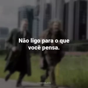 Não ligo para o que você pensa. O Vendedor de Sonhos (Filme)