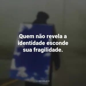 Quem não revela a identidade esconde sua fragilidade. O Vendedor de Sonhos: O Chamado (Livro)