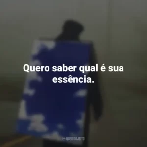 Quero saber qual é sua essência. O Vendedor de Sonhos: O Chamado (Livro)