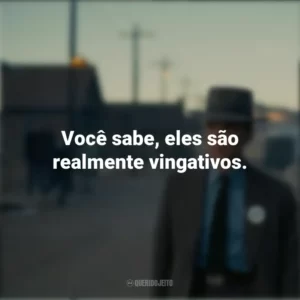 Você sabe, eles são realmente vingativos. Oppenheimer (Filme)