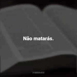 Não matarás. Os Dez Mandamentos