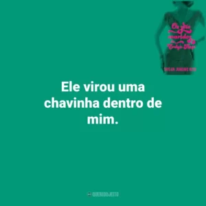 Ele virou uma chavinha dentro de mim. Os Sete Maridos de Evelyn Hugo (Livro)