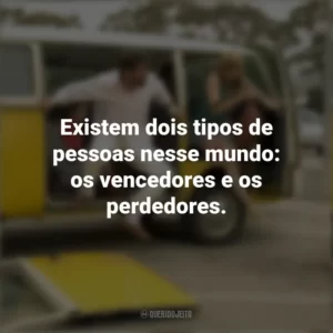 Existem dois tipos de pessoas nesse mundo: os vencedores e os perdedores. Pequena Miss Sunshine (Filme)