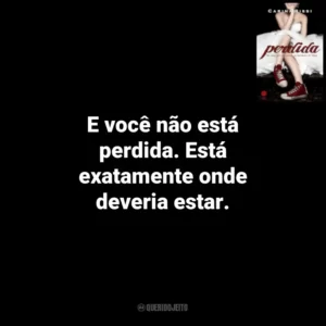 E você não está perdida. Está exatamente onde deveria estar. Perdida (Livro)