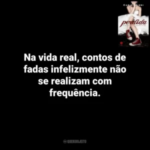 Na vida real, contos de fadas infelizmente não se realizam com frequência. Perdida (Livro)