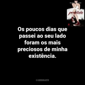 Os poucos dias que passei ao seu lado foram os mais preciosos de minha existência. Perdida (Livro)