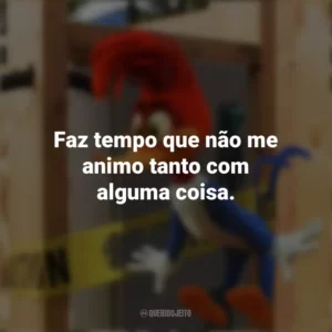 Faz tempo que não me animo tanto com alguma coisa. Pica-Pau: O Filme