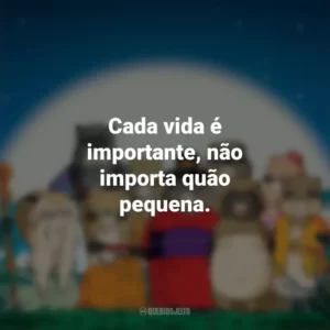 Cada vida é importante, não importa quão pequena. PomPoko: A Grande Batalha dos Guaxinins (Filme)