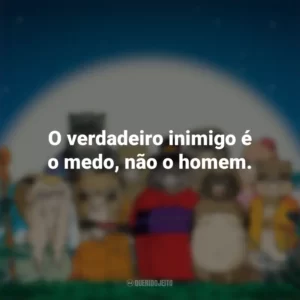 O verdadeiro inimigo é o medo, não o homem. PomPoko: A Grande Batalha dos Guaxinins (Filme)