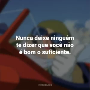 Nunca deixe ninguém te dizer que você não é bom o suficiente. Porco Rosso: O Último Herói Romântico (Filme)