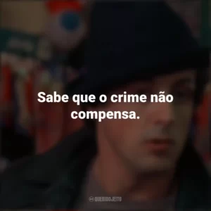 Sabe que o crime não compensa. Rocky: Um Lutador (Filme)