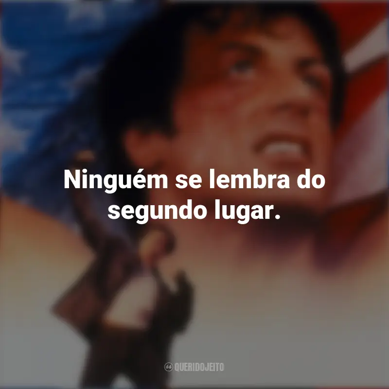 Filme Rocky V Frases Filme: Ninguém se lembra do segundo lugar.