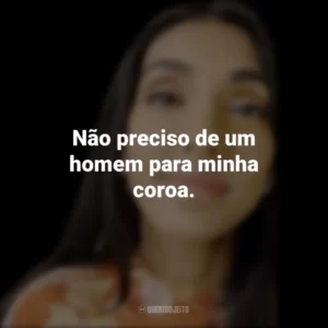 Não preciso de um homem para minha coroa. Rupi Kaur