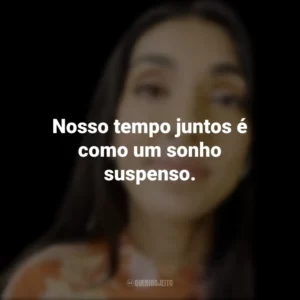 Nosso tempo juntos é como um sonho suspenso. Rupi Kaur