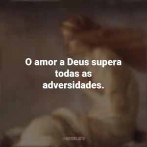 O amor a Deus supera todas as adversidades. Santa Cristina