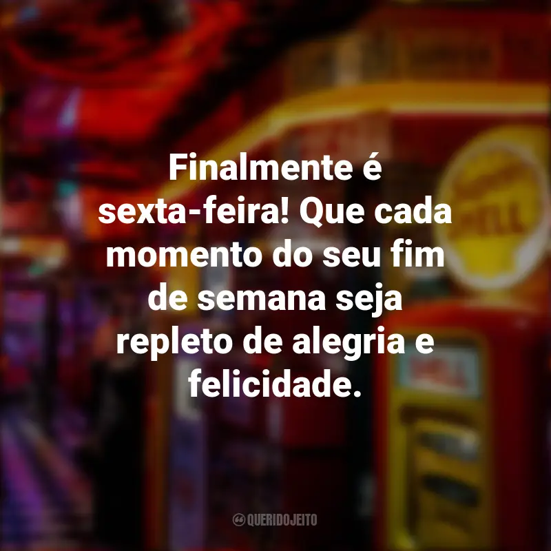 Sextou: Frases Inspiradoras para Celebrar a Sexta-feira: Finalmente é sexta-feira! Que cada momento do seu fim de semana seja repleto de alegria e felicidade.