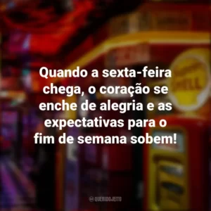 Quando a sexta-feira chega, o coração se enche de alegria e as expectativas para o fim de semana sobem! Sextou
