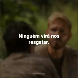 Ninguém virá nos resgatar. Som da Liberdade (Filme)