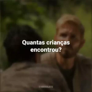 Quantas crianças encontrou? Som da Liberdade (Filme)