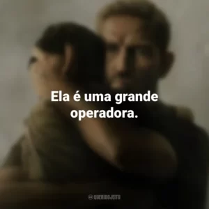 Ela é uma grande operadora. Sound of Freedom (Filme)