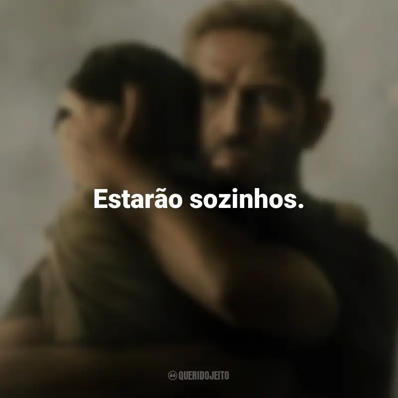 Frases do Filme Sound of Freedom: Estarão sozinhos.