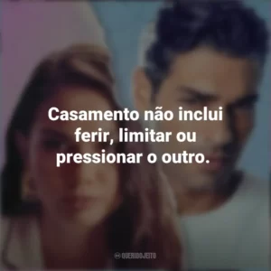 Casamento não inclui ferir, limitar ou pressionar o outro. Táticas do Amor 2 (Filme)