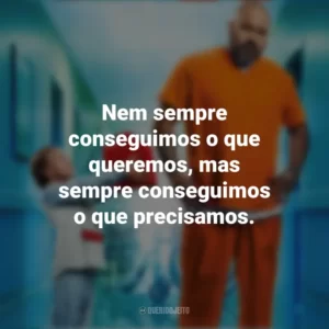 Nem sempre conseguimos o que queremos, mas sempre conseguimos o que precisamos. Um Anjo em Nossas Vidas (Filme)