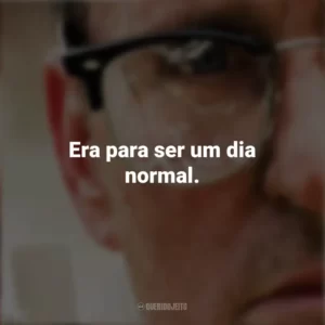 Era para ser um dia normal. Um Dia de Fúria (Filme)