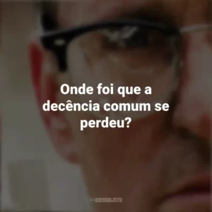 Onde foi que a decência comum se perdeu? Um Dia de Fúria (Filme)