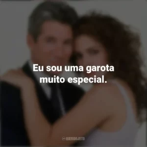 Eu sou uma garota muito especial. Uma Linda Mulher (Filme)