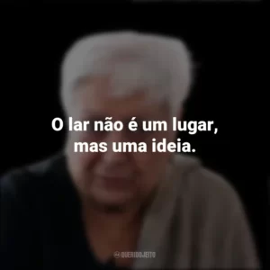O lar não é um lugar, mas uma ideia. Zarina Hashmi