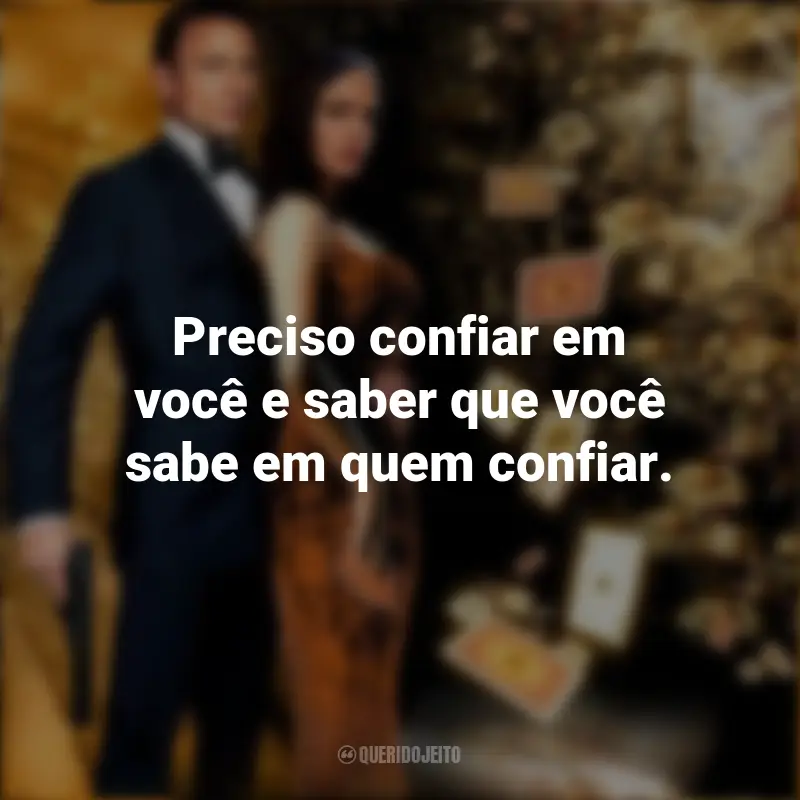 007: Cassino Royale Filme Frases: Preciso confiar em você e saber que você sabe em quem confiar.