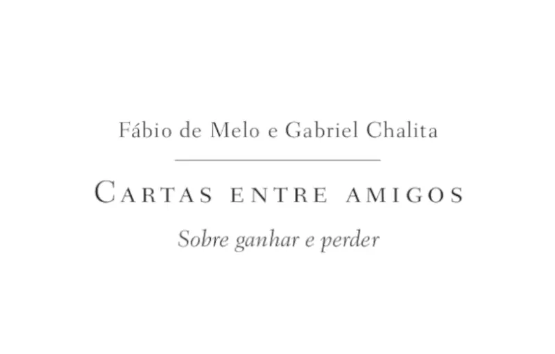 Frases do Livro Cartas entre amigos: Sobre ganhar e perder