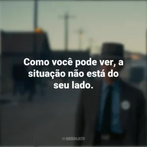 Como você pode ver, a situação não está do seu lado. Oppenheimer (Filme)