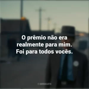 O prêmio não era realmente para mim. Foi para todos vocês. Oppenheimer (Filme)