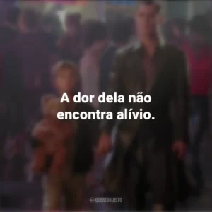 A dor dela não encontra alívio. A.I.: Inteligência Artificial (Filme)